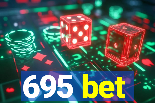 695 bet